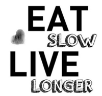 Eat Slow Live Longer